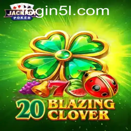 Unveiling 20BlazingClover: A Thrilling New Adventure in Gaming
