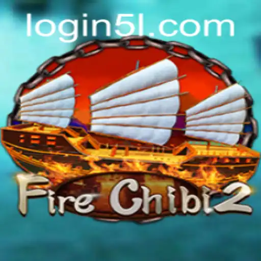 Discover the Exciting World of FireChibi2: A Comprehensive Guide Featuring the 5L PH Login